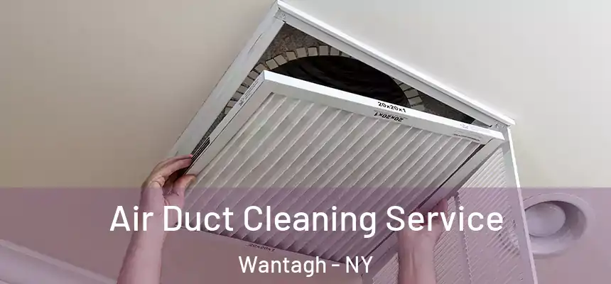 Air Duct Cleaning Service Wantagh - NY